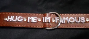Doggie Dog "Hug Me I'm Famous" Dog Collar with Swarovski Crystals